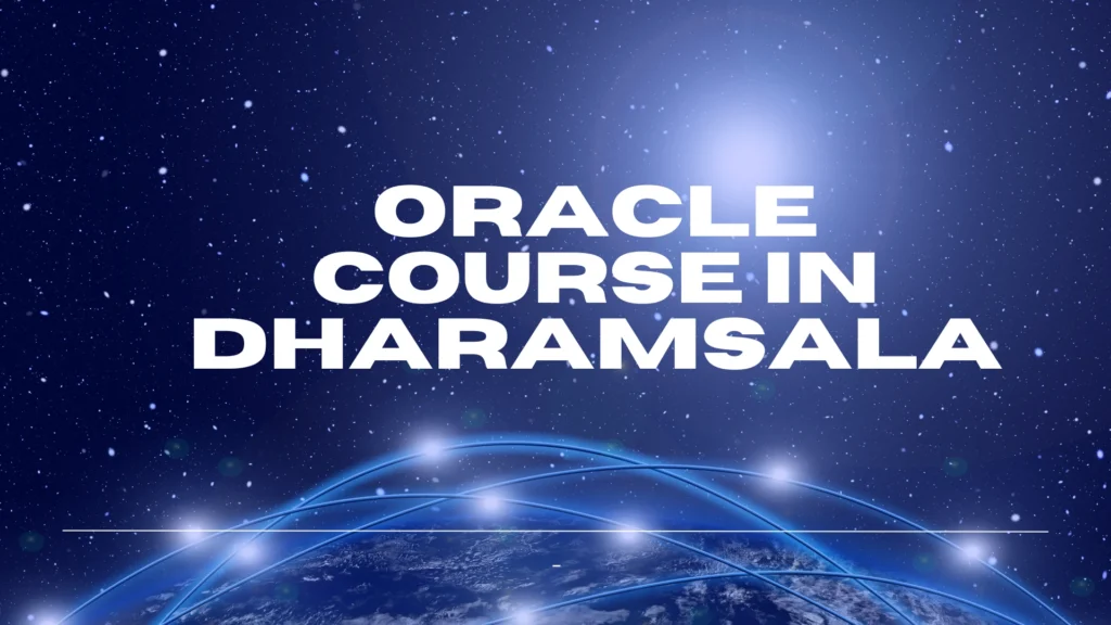 Oracle Course in Dharamsala