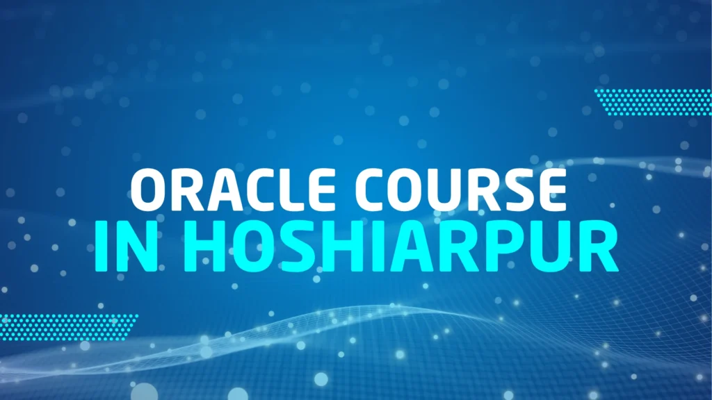Oracle Course in Hoshiarpur