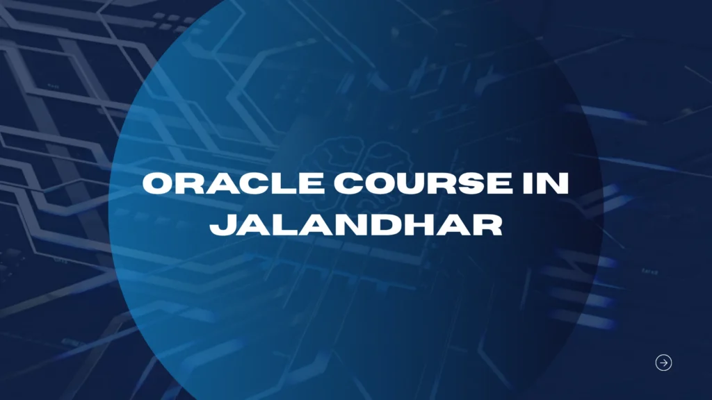 Oracle Course in Jalandhar