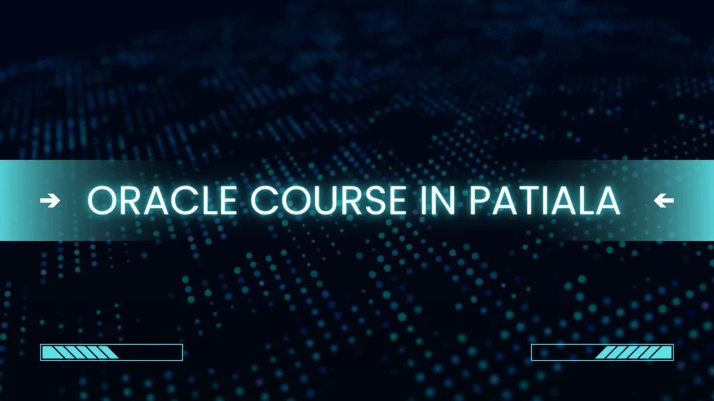 Oracle Course in Patiala